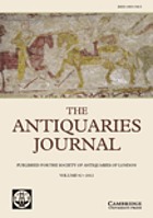 The antiquaries journal : being the journal of the Society of Antiquaries of London.