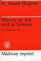 History as Art and as Science.