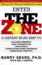 The zone : revolutionary life plan to put your body in total balance for permanent weight loss