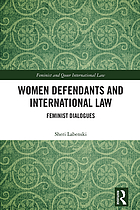 Front cover image for Women defendants and international law : feminist dialogues