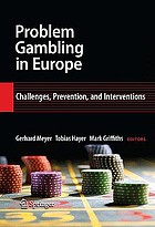 Problem gambling in Europe : challenges, prevention, and interventions