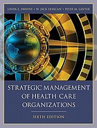 Strategic management of health care organizations