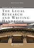 The legal research and writing handbook : a basic... by Andrea B Yelin