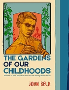 The gardens of our childhoods