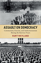 Assault on democracy : communism, fascism, and authoritarianism during the interwar years