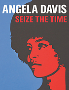 ANGELA DAVIS : seize the time!.