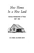 Front cover image for New homes in a new land : German immigration to Texas, 1847-1861