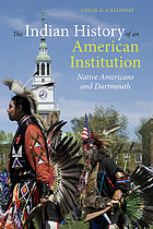 The Indian history of an American institution : Native Americans and Dartmouth