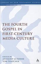 The Fourth Gospel in first-century media culture