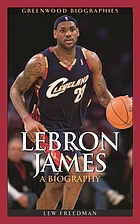 LeBron James a biography