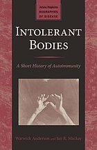 Intolerant bodies : a short history of autoimmunity
