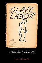 Slave labor : a meditation on humanity