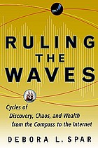 Ruling the waves : cycles of discovery, chaos, and wealth from Bucaneers to Bill Gates