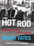 The hot rod : resurrection of a legend