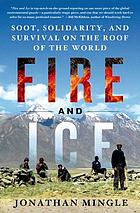 Fire and ice : soot, solidarity, and survival on the roof of the world