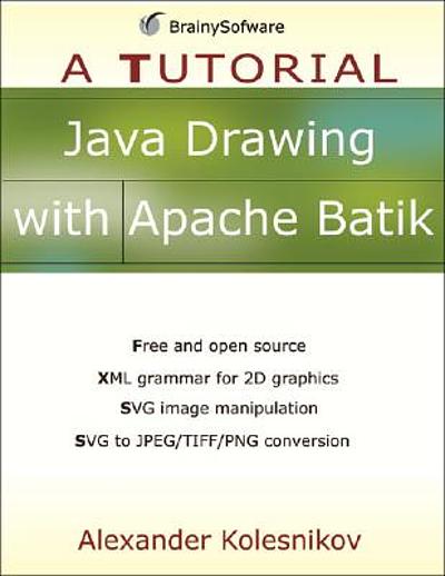 Java drawing with Apache Batik : a tutorial | WorldCat.org