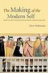 The making of the modern self : identity and culture... by  Dror Wahrman 