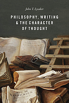 PHILOSOPHY, WRITING, AND THE CHARACTER OF THOUGHT.