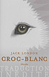 Croc-Blanc : roman per Jack London
