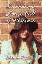 Surviving a house full of whispers