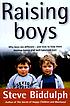 Raising boys : why boys are different--and how... by  Steve Biddulph 