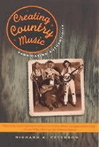 Creating country music : fabricating authenticity
