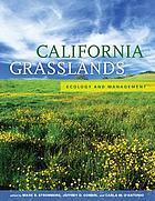California grasslands : Ecology and management
