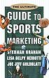 The ultimate guide to sports marketing by  Stedman Graham 