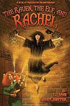 The raven, the elf, and Rachel