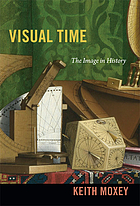 Visual time : the image in history