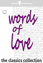 Words of love : poetry, prose and readings that speak of love.