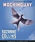 Mockingjay Auteur: Suzanne Collins