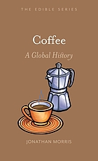 Coffee : a Global History