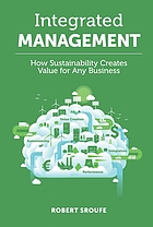 book cover for Integrated management : how sustainability can create value within any business