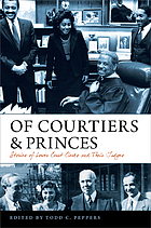 Of courtiers & princes : stories of lower court clerks and their judges