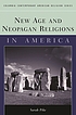 New Age and neopagan religions in America by  Sarah M Pike 