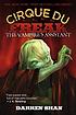The vampire's assistant by  Darren Shan 