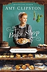The bake shop : an Amish Marketplace novel by  Amy Clipston 