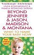 Beyond Jennifer & Jason, Madison & Montana : what... by Linda Rosenkrantz