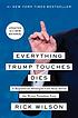 Everything Trump Touches Dies: A Republican Strategist... by  Rick Wilson 