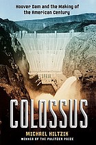Colossus : Hoover Dam and the making of the American century