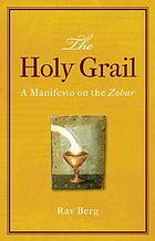 The holy grail : a manifesto on the Zohar