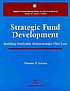 Strategic fund development : building profitable... by  Simone P Joyaux 