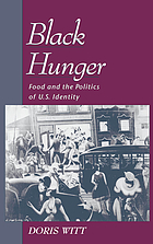 Black hunger : food and the politics of U.S. identity