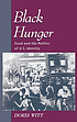 Black hunger : food and the politics of U.S. identity by Doris Witt