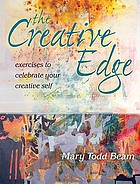 The creative edge : exercises to celebrate your creative self