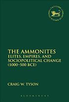 The Ammonites : elites, empires, and sociopolitical change (1000-500 BCE)