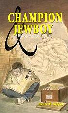 Champion & Jewboy : two novellas