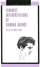 Feminist interpretations of Hannah Arendt