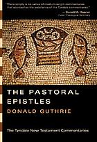 The Pastoral Epistles : an introduction and commentary